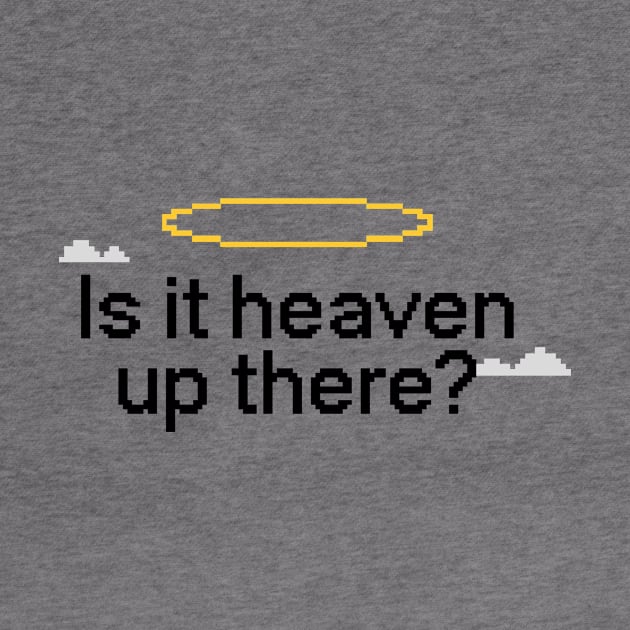 Is it heaven up there by Nora Gazzar